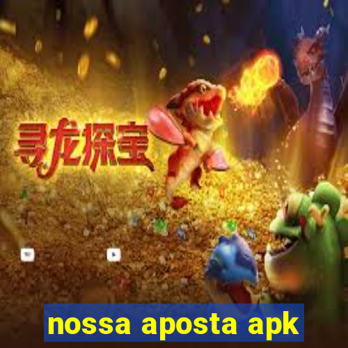 nossa aposta apk